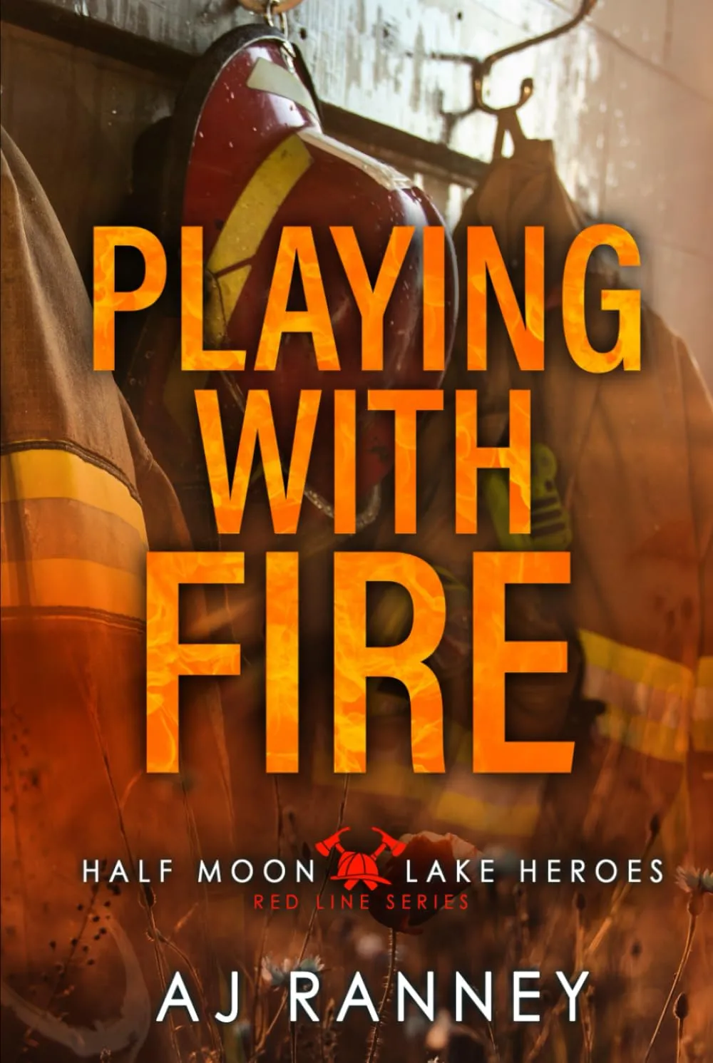 Playing with Fire (Half Moon Lake Heroes: Red Line Series) Hardcover  May 14, 2025