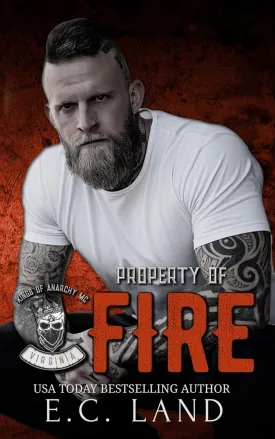 Property of Fire (Kings of Anarchy: Virginia) Paperback  April 18, 2025