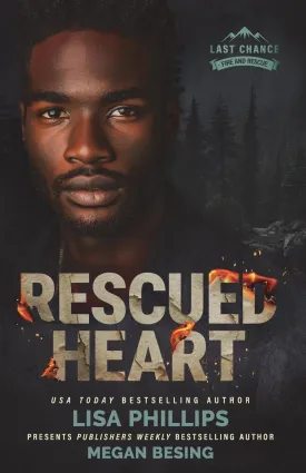 Rescued Heart: A Last Chance County Novel (Last Chance Fire and Rescue) Paperback  May 13, 2025