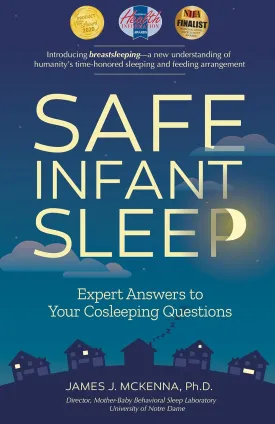 Safe Infant Sleep: Expert Answers to Your Cosleeping Questions Paperback  Illustrated, January 7, 2020