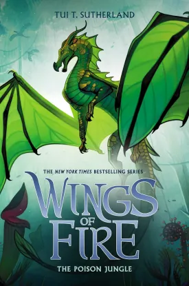 The Poison Jungle (Wings of Fire, Book 13) Hardcover  July 30, 2019